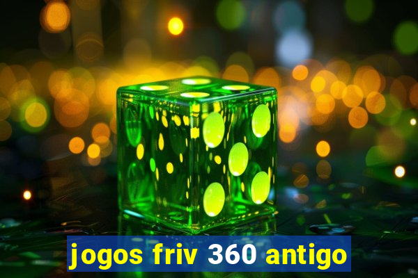 jogos friv 360 antigo